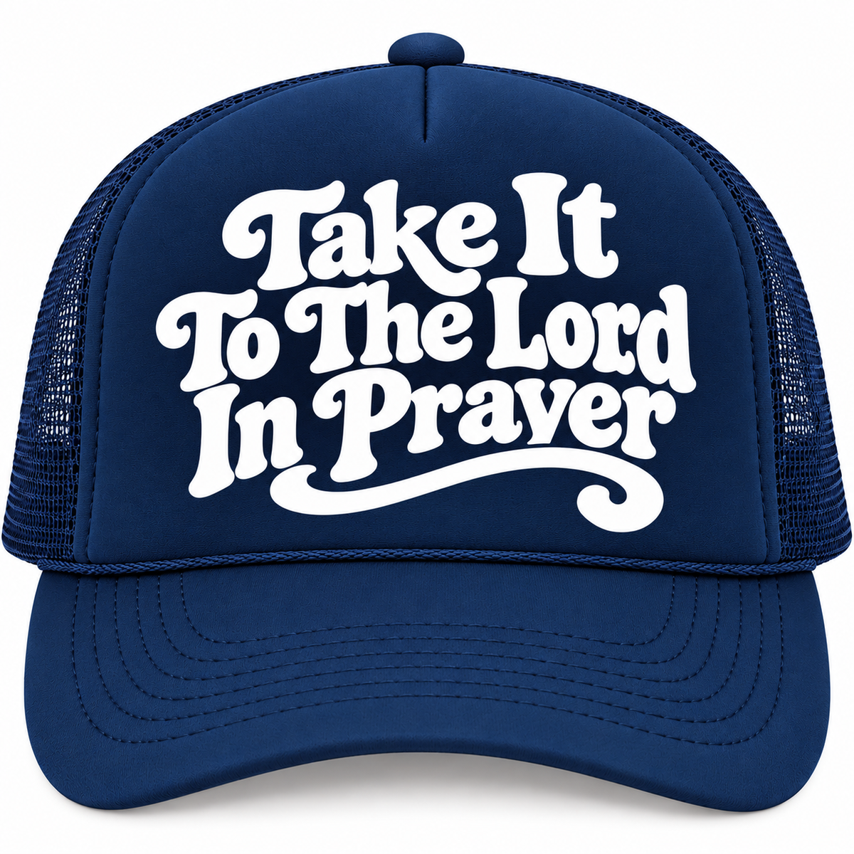 “Take It to the Lord in Prayer” Foam Trucker Hat