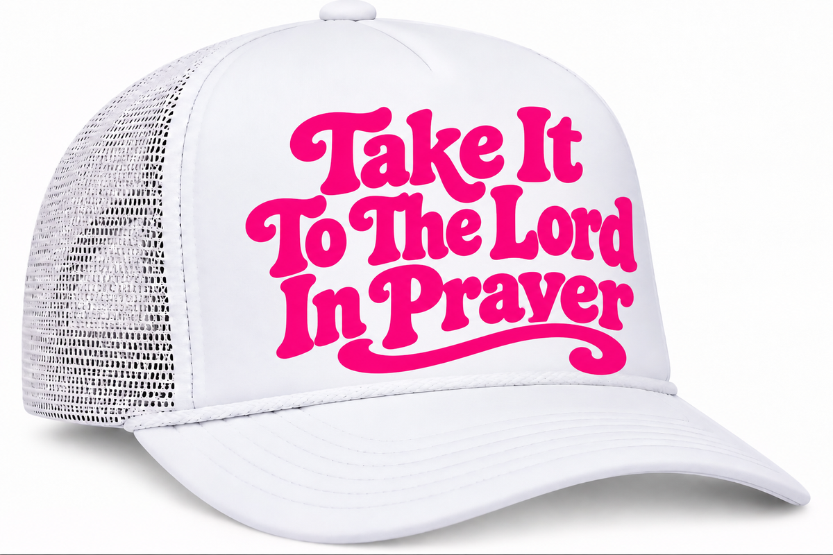“Take It to the Lord in Prayer” Foam Trucker Hat