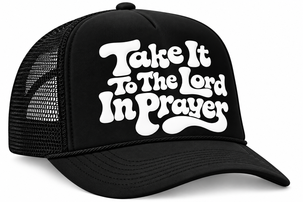 “Take It to the Lord in Prayer” Foam Trucker Hat