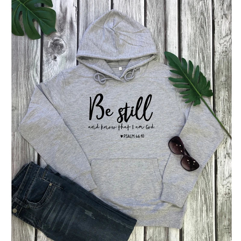 Be Still And Know That I Am God Psalms 46:10 Hoodie
