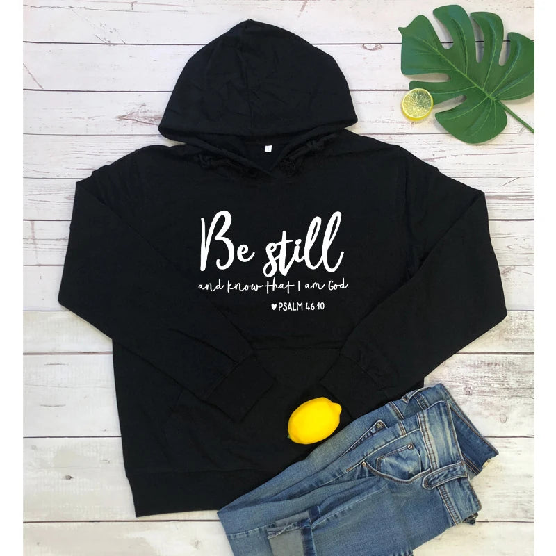 Be Still And Know That I Am God Psalms 46:10 Hoodie