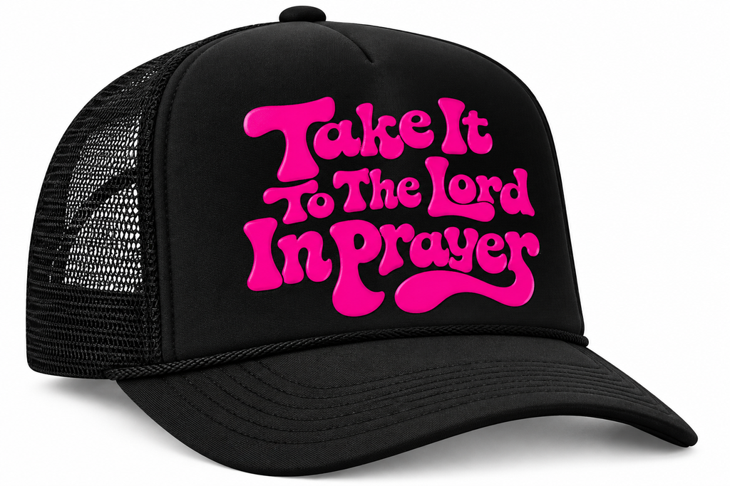 “Take It to the Lord in Prayer” Foam Trucker Hat