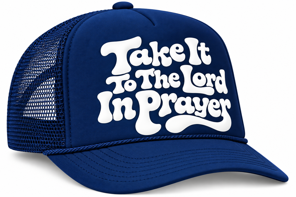 “Take It to the Lord in Prayer” Foam Trucker Hat
