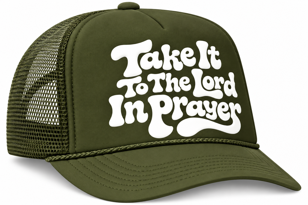 “Take It to the Lord in Prayer” Foam Trucker Hat