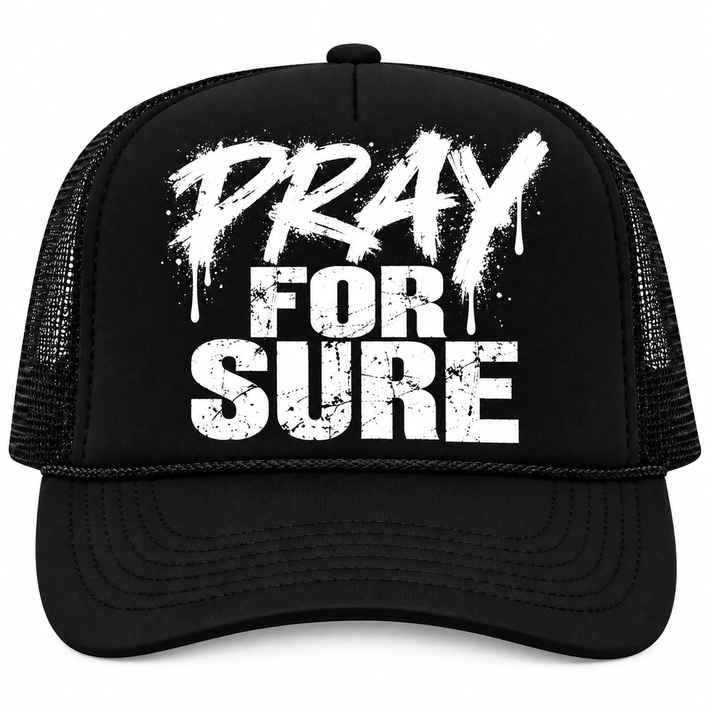 PRAY FOR SURE™ Faith-Based Trucker Hat