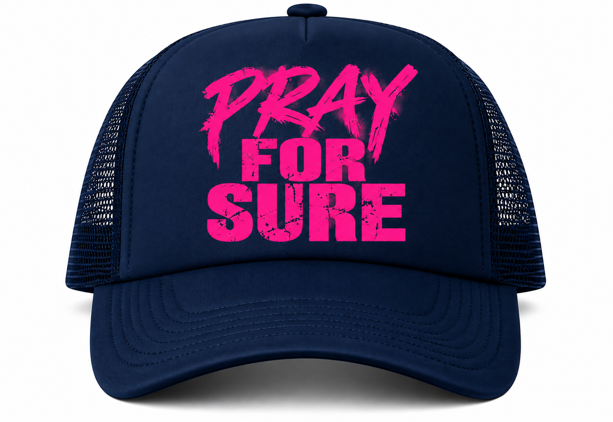 PRAY FOR SURE™ Faith-Based Trucker Hat