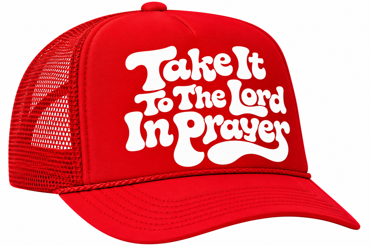 “Take It to the Lord in Prayer” Foam Trucker Hat