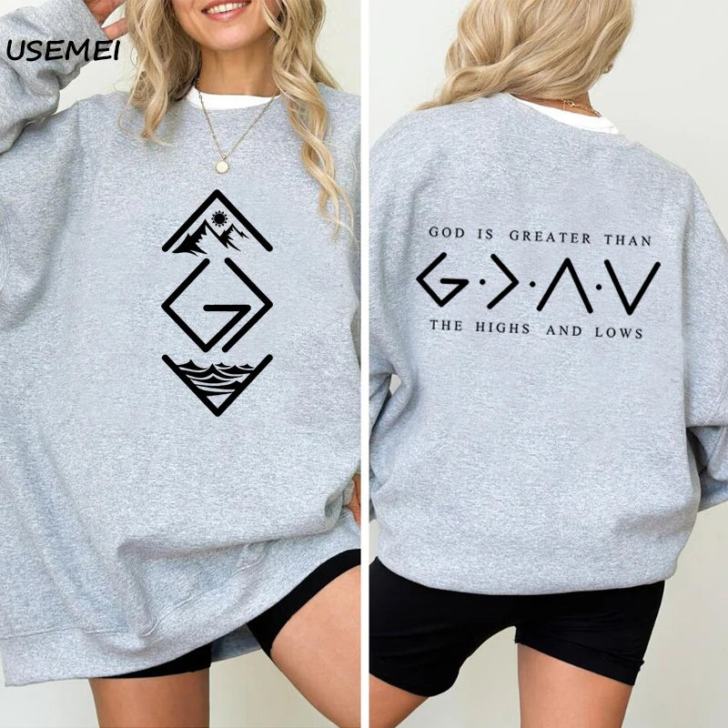 God Is Greater Than The Highs and Lows Sweatshirt