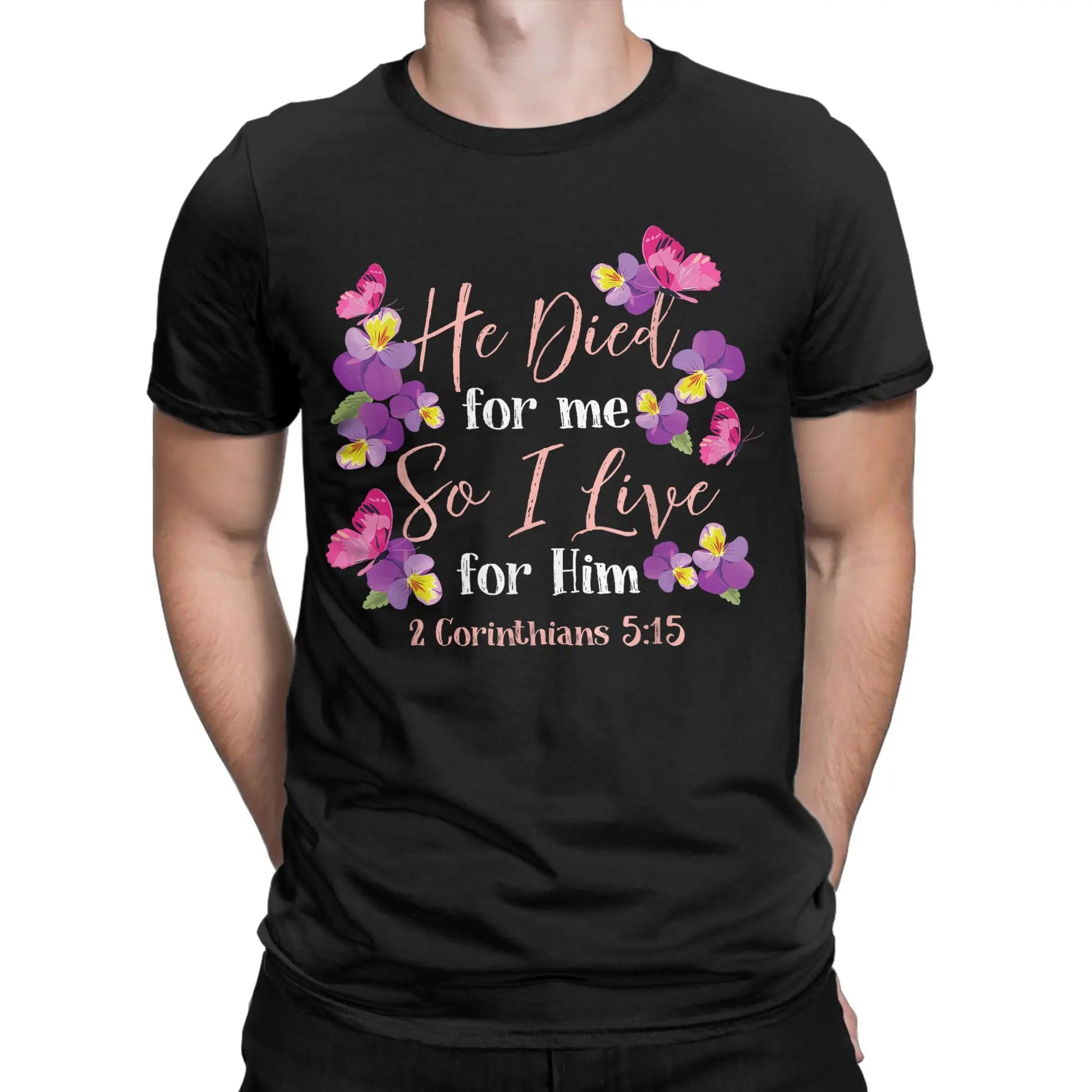 He Died For Me I Live For Him Tee