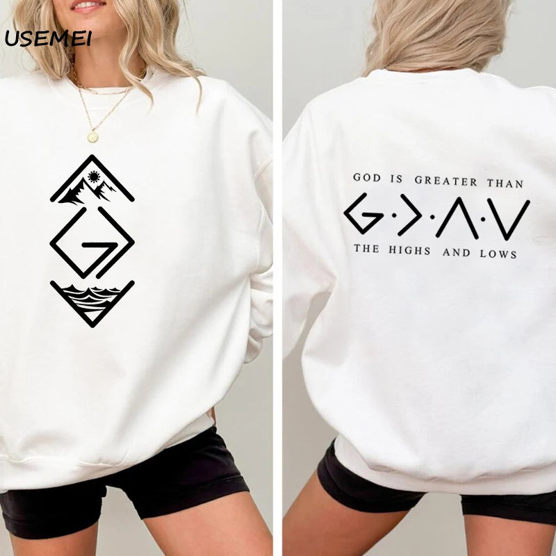 God Is Greater Than The Highs and Lows Sweatshirt