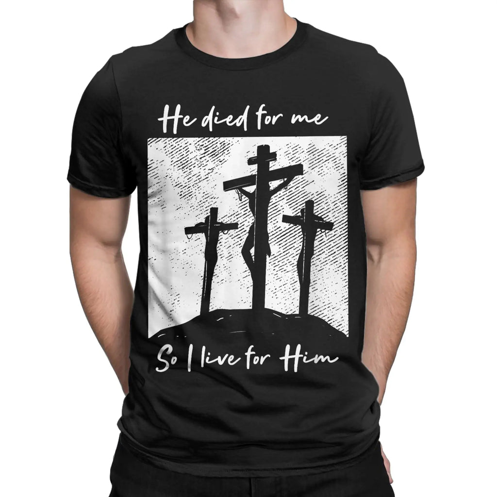 He Died For Me I Live For Him Tee