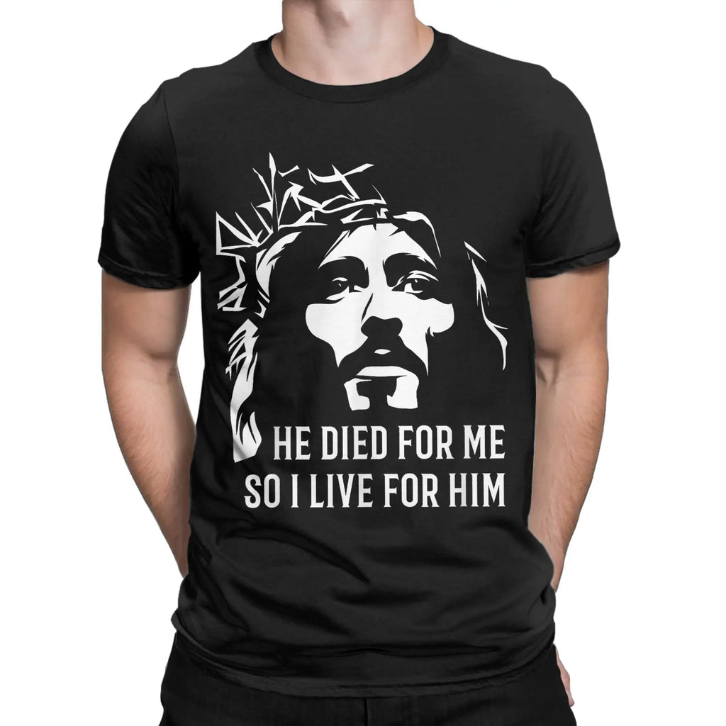 He Died For Me I Live For Him God Tee