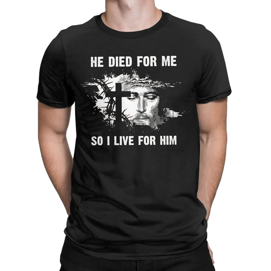 He Died For Me I Live For Him Tee