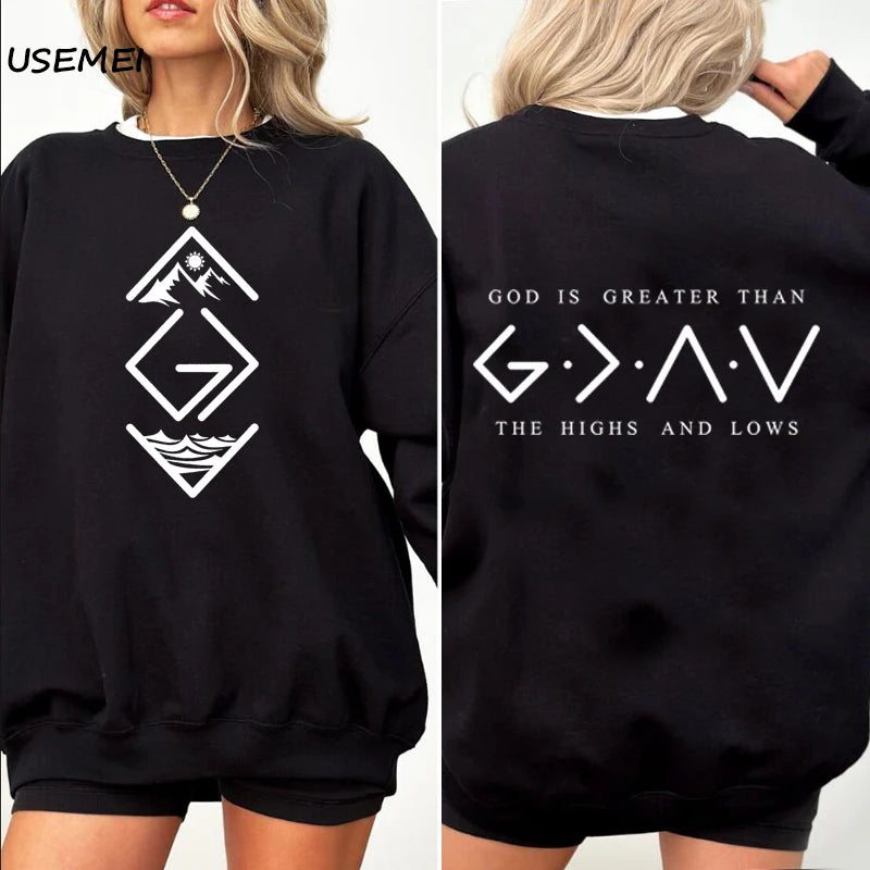 God Is Greater Than The Highs and Lows Sweatshirt