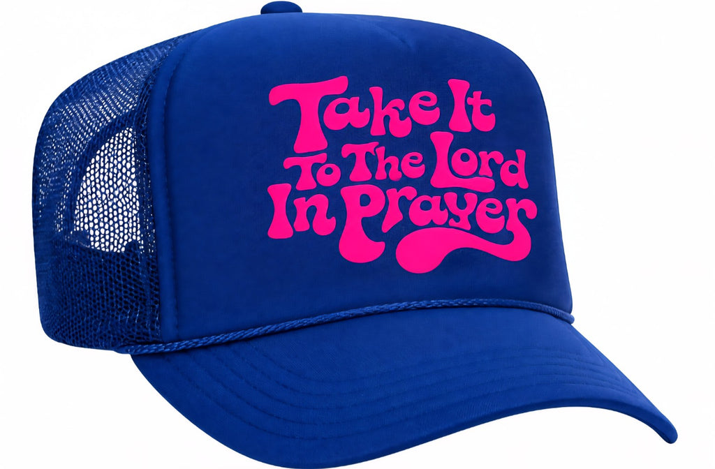 “Take It to the Lord in Prayer” Foam Trucker Hat