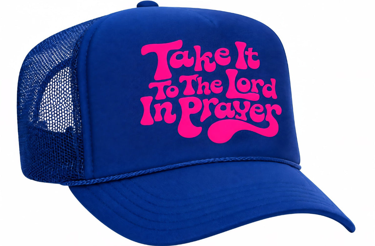 “Take It to the Lord in Prayer” Foam Trucker Hat